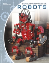  Robot Innovations: Search and Rescue Robots