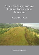  Sites of Prehistoric Life in Northern Ireland