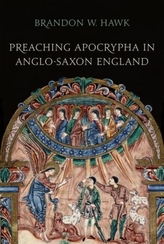  Preaching Apocrypha in Anglo-Saxon England