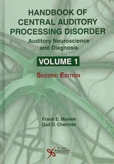  Handbook of Central Auditory Processing Disorder: Auditory Neuroscience and Diagnosis