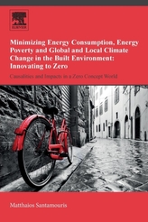  Minimizing Energy Consumption, Energy Poverty and Global and Local Climate Change in the Built Environment: Innovating t