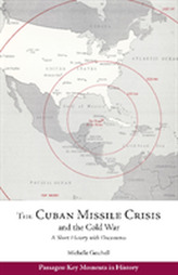 The Cuban Missile Crisis and the Cold War