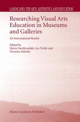  Researching Visual Arts Education in Museums and Galleries