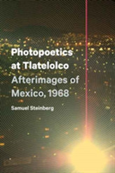  Photopoetics at Tlatelolco
