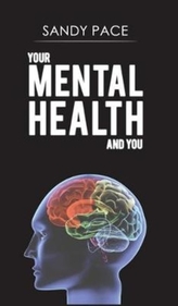  YOUR MENTAL HEALTH & YOU