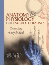  Anatomy & Physiology for Psychotherapists