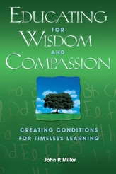  Educating for Wisdom and Compassion