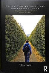  Madness or Knowing the Unbearable Truth