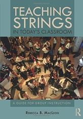  Teaching Strings in Today's Classroom