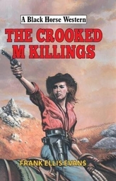 The Crooked M Killings