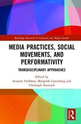  Media Practices, Social Movements, and Performativity