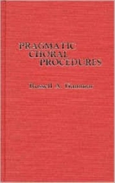  Pragmatic Choral Procedures