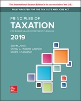 Principles of Taxation for Business and Investment Planning 2019 Edition