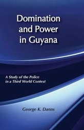  Domination and Power in Guyana