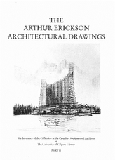 The Arthur Erickson Architectural Drawings