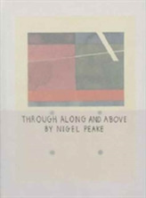  Nigel Peake - Through Along and Above