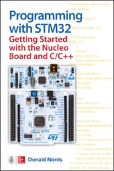  Programming with STM32: Getting Started with the Nucleo Board and C/C++