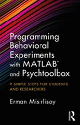  Programming Behavioral Experiments with MATLAB and Psychtoolbox