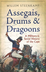  Assegais, drums and dragoons