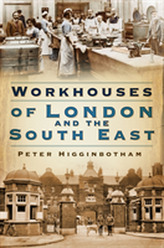  Workhouses of London and the South East