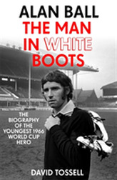  Alan Ball: The Man in White Boots