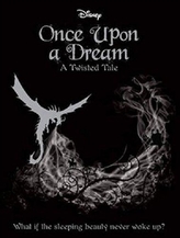  SLEEPING BEAUTY: Once Upon a Dream