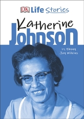  DK Life Stories Katherine Johnson