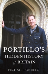  Portillo's Hidden History of Britain