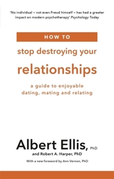  How to Stop Destroying Your Relationships