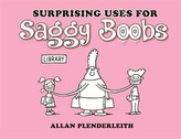  Surprising Uses for Saggy Boobs