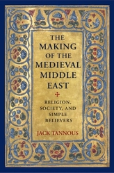 The Making of the Medieval Middle East