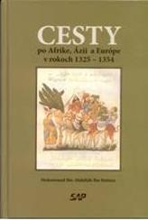 Cesty po Afrike, Ázií a Európe v rokoch 1325 - 1354