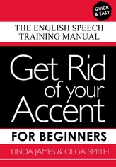 G Get Rid of your Accent for Beginners