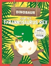  Your Pet Tyrannosaurus Rex