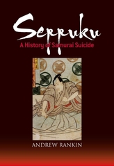  Seppuku: A History Of Samurai Suicide