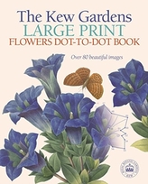 The Kew Gardens Large Print Flowers Dot-to-Dot Book