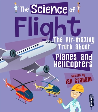 The Science of Flight The Science of Flight