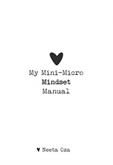  My Mini-Micro Mindset Manual