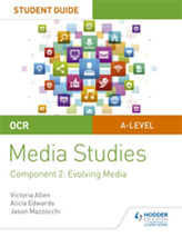  OCR A Level Media Studies Student Guide 2: Evolving Media