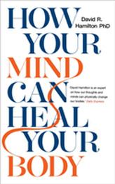  How Your Mind Can Heal Your Body