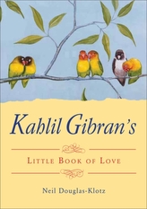  Kahlil Gibran's Little Book of Life