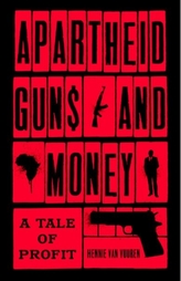 Apartheid Guns and Money