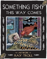 Something Fishy This Way Comes