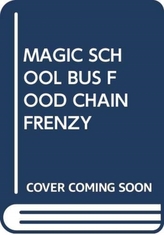  MAGIC SCHOOL BUS FOOD CHAIN FRENZY