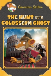 The Hunt for the Colosseum Ghost (Geronimo Stilton Special Edition)
