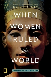  When Women Ruled the World
