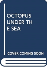  OCTOPUS UNDER THE SEA