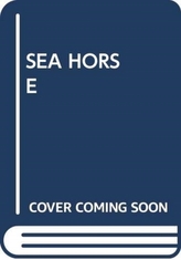  SEA HORSE