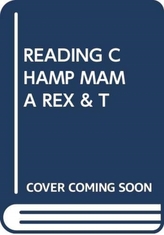  READING CHAMP MAMA REX & T