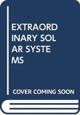 EXTRAORDINARY SOLAR SYSTEMS